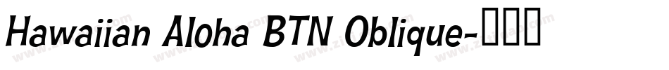 Hawaiian Aloha BTN Oblique字体转换